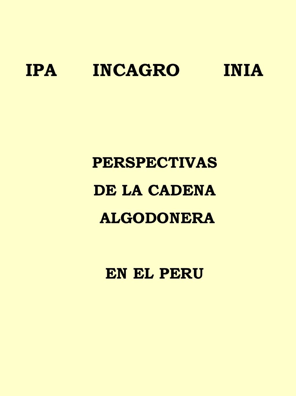 IPA INCAGRO INIA PERSPECTIVAS DE LA CADENA ALGODONERA EN EL PERU