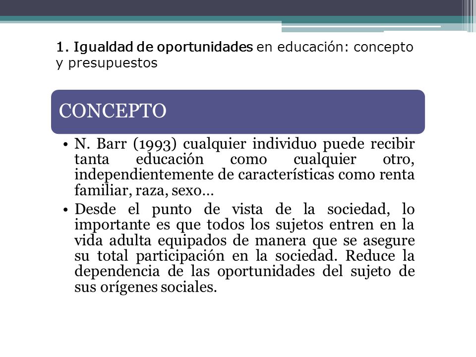 1. Igualdad de oportunidades en educación: concepto y presupuestos