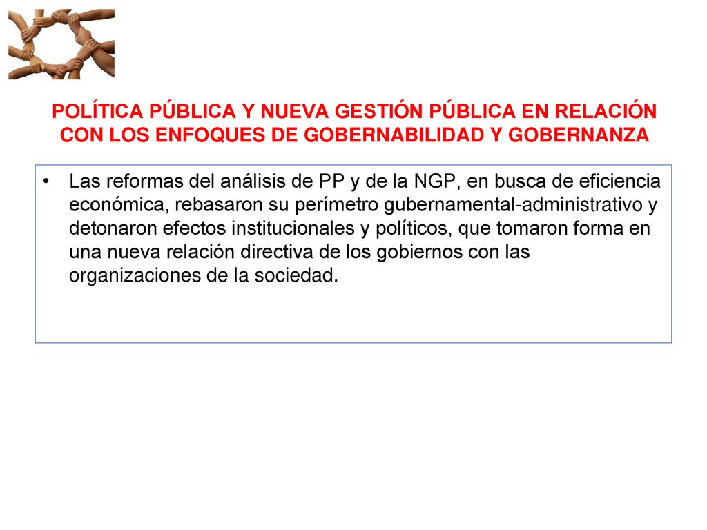 POLÍTICA PÚBLICA Y NUEVA GESTIÓN PÚBLICA EN RELACIÓN CON LOS ENFOQUES DE GOBERNABILIDAD Y GOBERNANZA