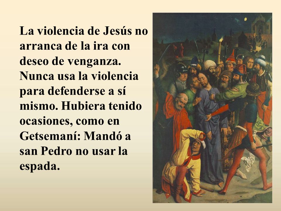 La violencia de Jesús no arranca de la ira con deseo de venganza