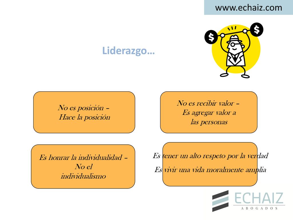 Liderazgo…   No es recibir valor – No es posición –