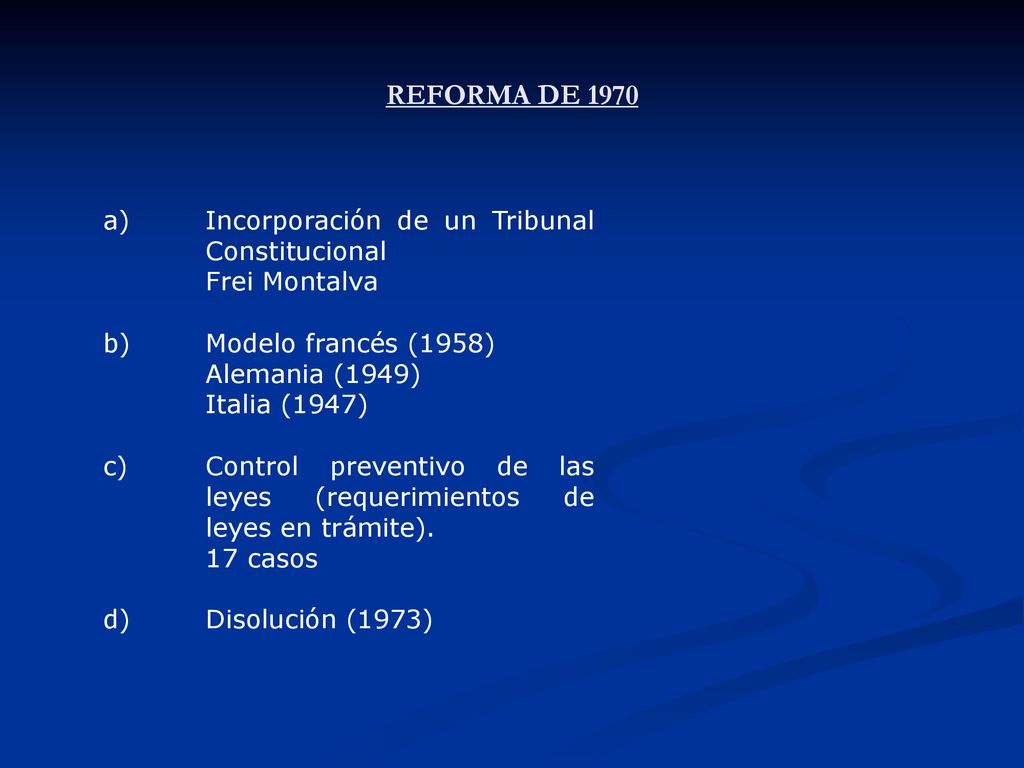 REFORMA DE 1970 a) Incorporación de un Tribunal Constitucional