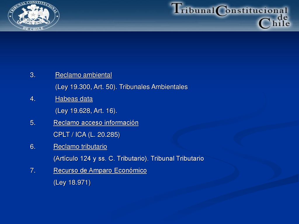 3. Reclamo ambiental (Ley , Art. 50). Tribunales Ambientales. 4. Habeas data. (Ley , Art. 16).