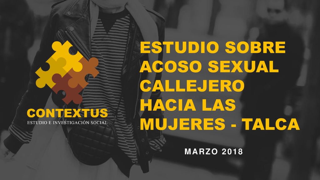 ESTUDIO SOBRE ACOSO SEXUAL CALLEJERO HACIA LAS MUJERES - TALCA