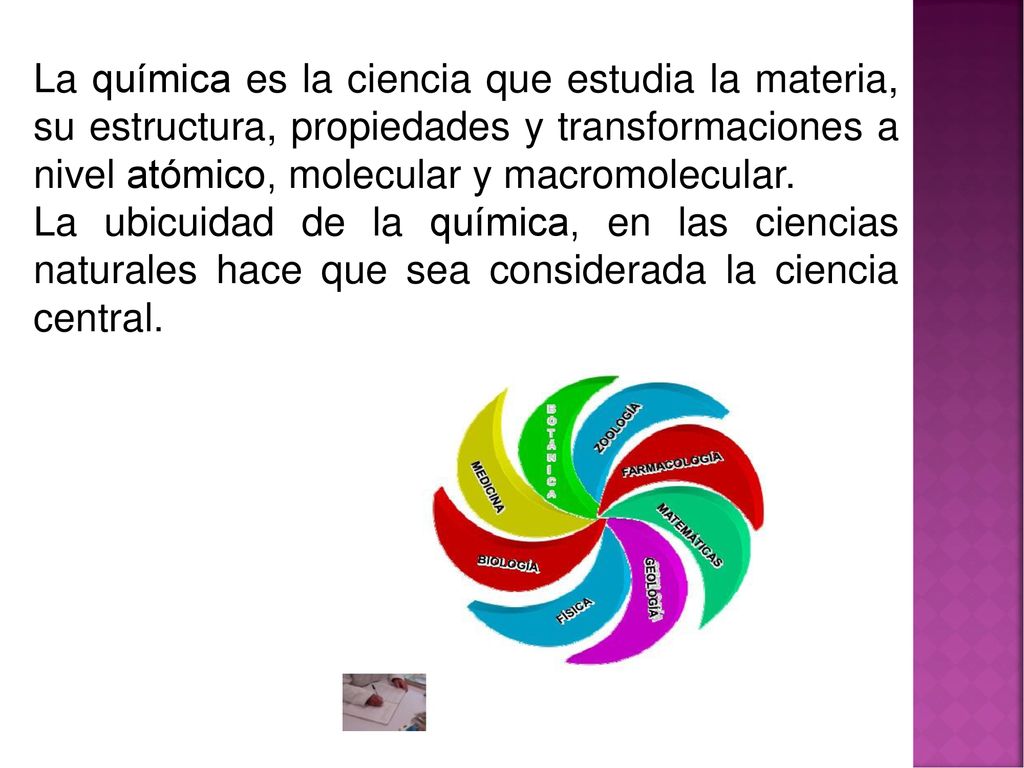 La química es la ciencia que estudia la materia, su estructura, propiedades y transformaciones a nivel atómico, molecular y macromolecular.