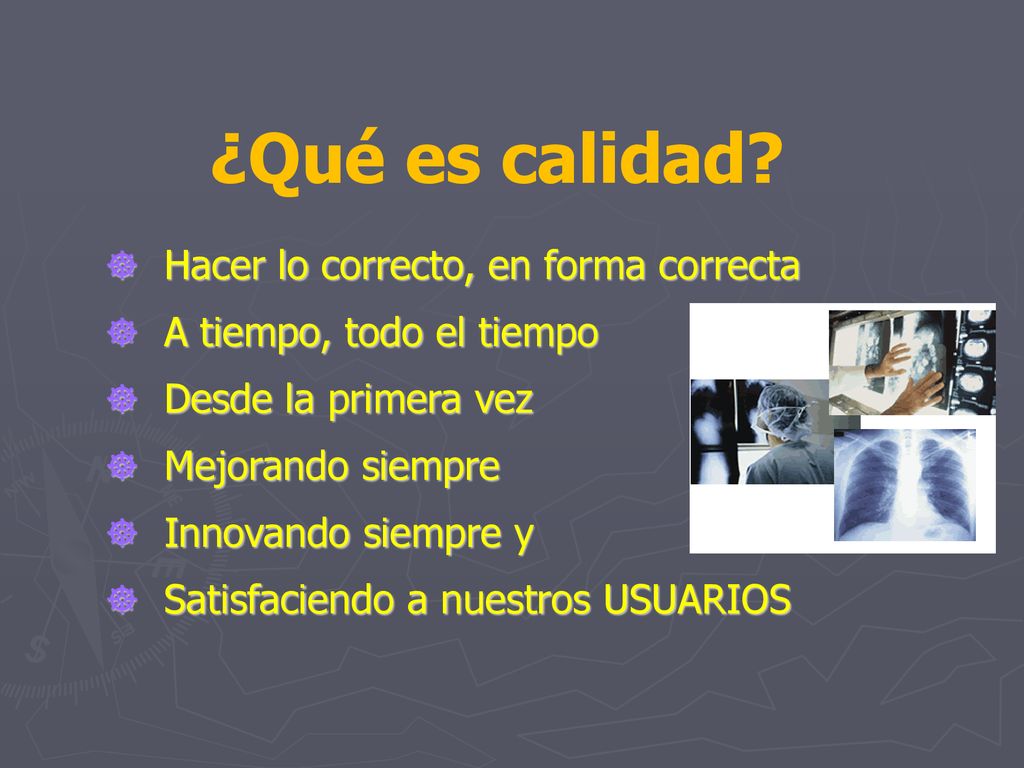 ¿Qué es calidad Hacer lo correcto, en forma correcta