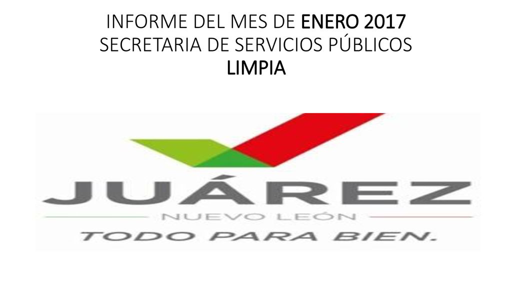 INFORME DEL MES DE ENERO 2017 SECRETARIA DE SERVICIOS PÚBLICOS LIMPIA
