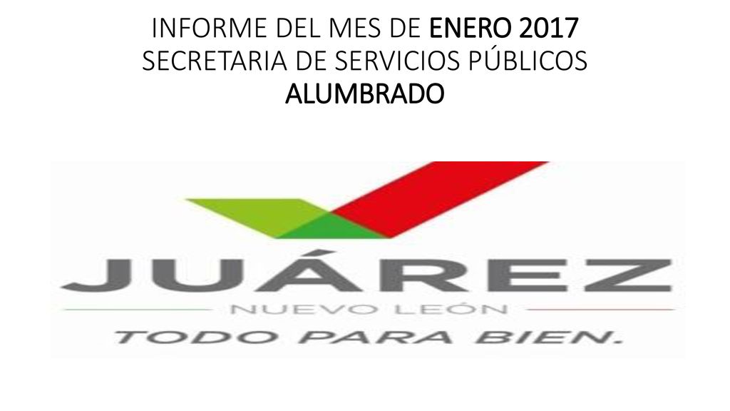 INFORME DEL MES DE ENERO 2017 SECRETARIA DE SERVICIOS PÚBLICOS ALUMBRADO