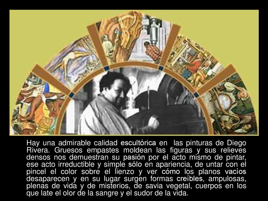 Hay una admirable calidad escultórica en las pinturas de Diego Rivera