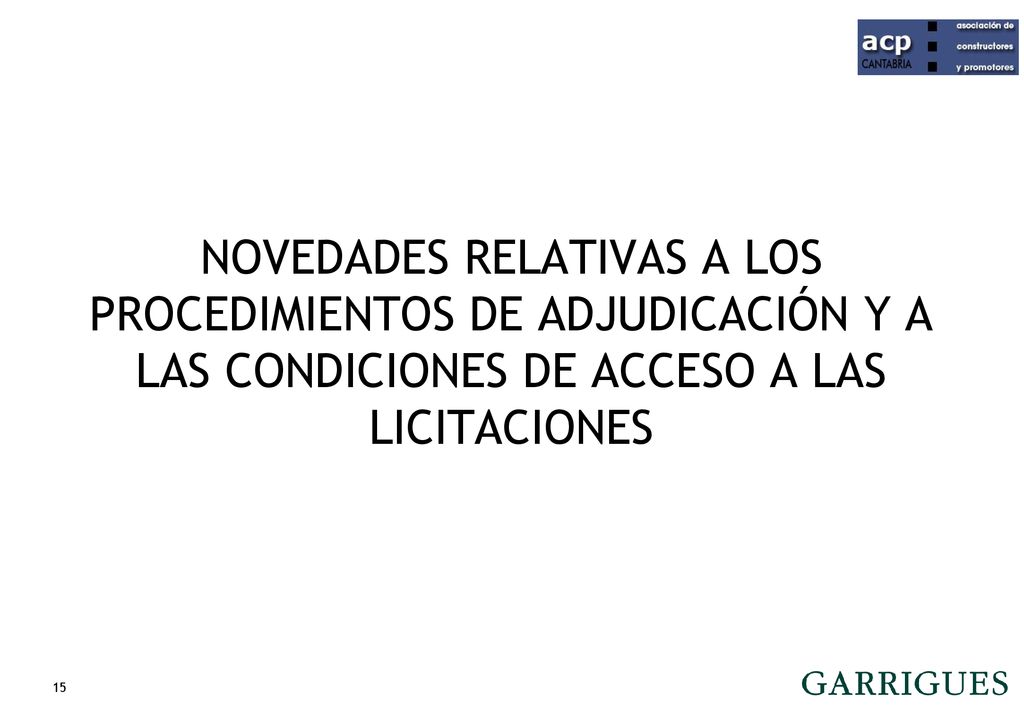 NOVEDADES RELATIVAS A LOS PROCEDIMIENTOS DE ADJUDICACIÓN Y A LAS CONDICIONES DE ACCESO A LAS LICITACIONES