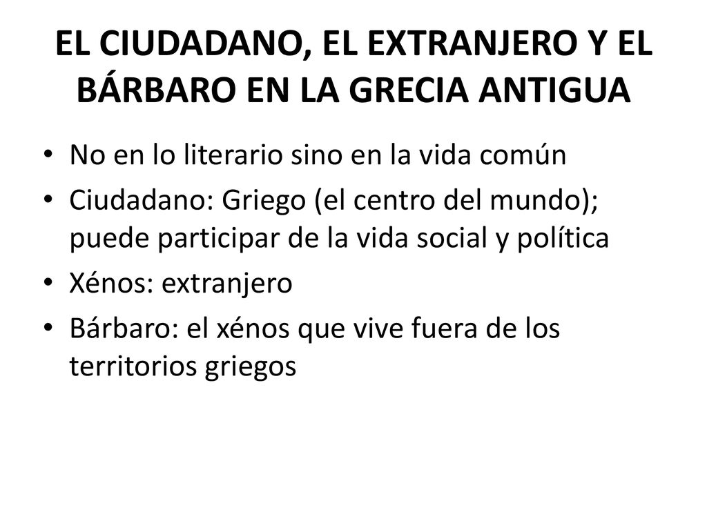 EL CIUDADANO, EL EXTRANJERO Y EL BÁRBARO EN LA GRECIA ANTIGUA