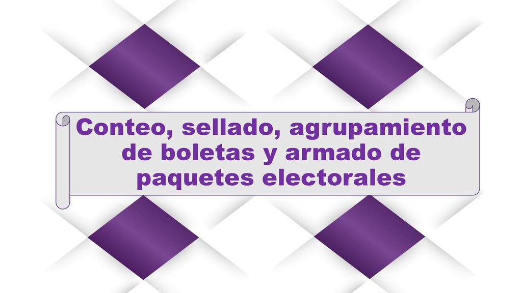 Conteo, sellado, agrupamiento de boletas y armado de paquetes electorales
