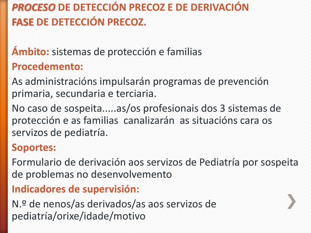 PROCESO DE DETECCIÓN PRECOZ E DE DERIVACIÓN FASE DE DETECCIÓN PRECOZ