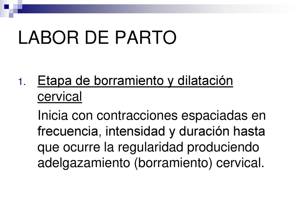 LABOR DE PARTO Etapa de borramiento y dilatación cervical