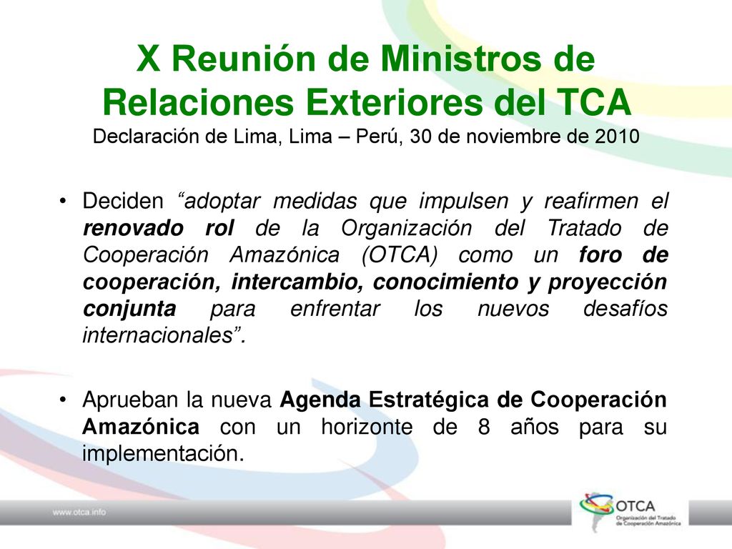 X Reunión de Ministros de Relaciones Exteriores del TCA Declaración de Lima, Lima – Perú, 30 de noviembre de 2010