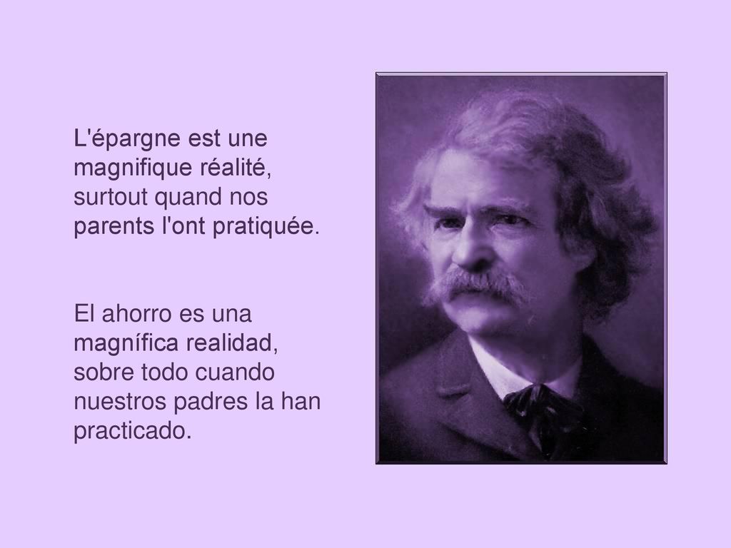 L épargne est une magnifique réalité, surtout quand nos parents l ont pratiquée.