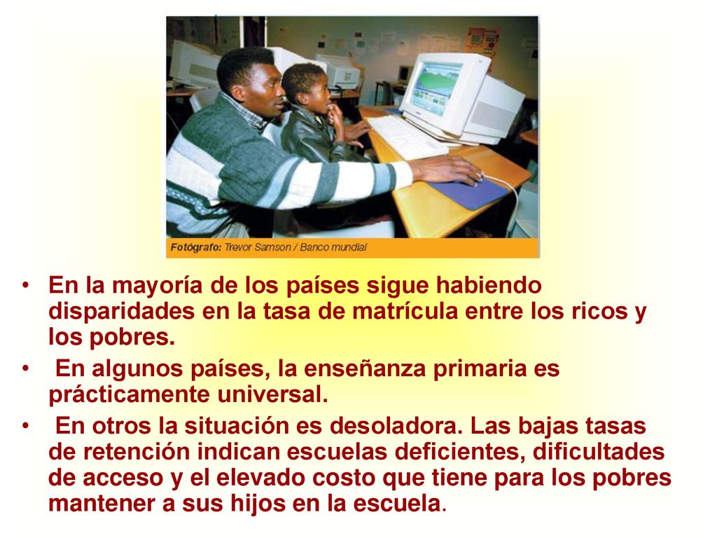 En la mayoría de los países sigue habiendo disparidades en la tasa de matrícula entre los ricos y los pobres.
