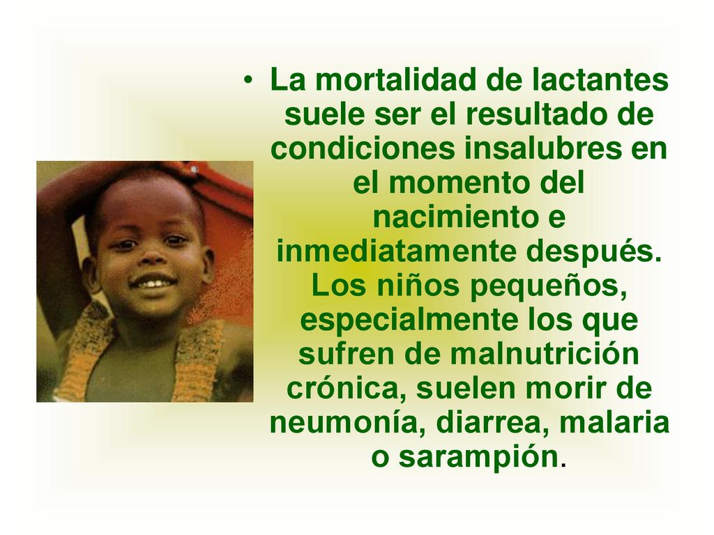 La mortalidad de lactantes suele ser el resultado de condiciones insalubres en el momento del nacimiento e inmediatamente después.
