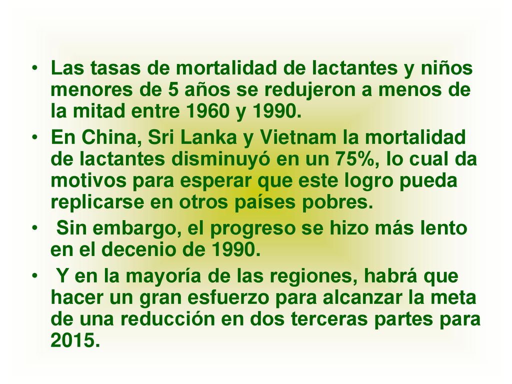 Las tasas de mortalidad de lactantes y niños menores de 5 años se redujeron a menos de la mitad entre 1960 y 1990.