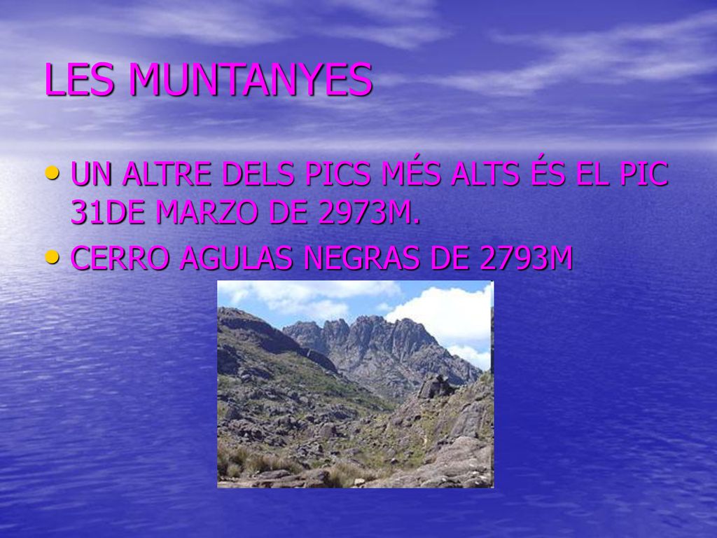 LES MUNTANYES UN ALTRE DELS PICS MÉS ALTS ÉS EL PIC 31DE MARZO DE 2973M.