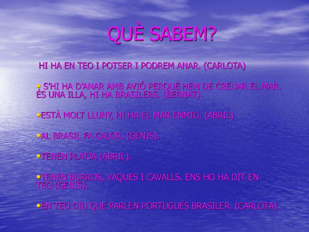 QUÈ SABEM HI HA EN TEO I POTSER I PODREM ANAR. (CARLOTA)