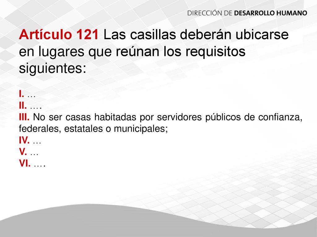 Artículo 121 Las casillas deberán ubicarse en lugares que reúnan los requisitos siguientes: