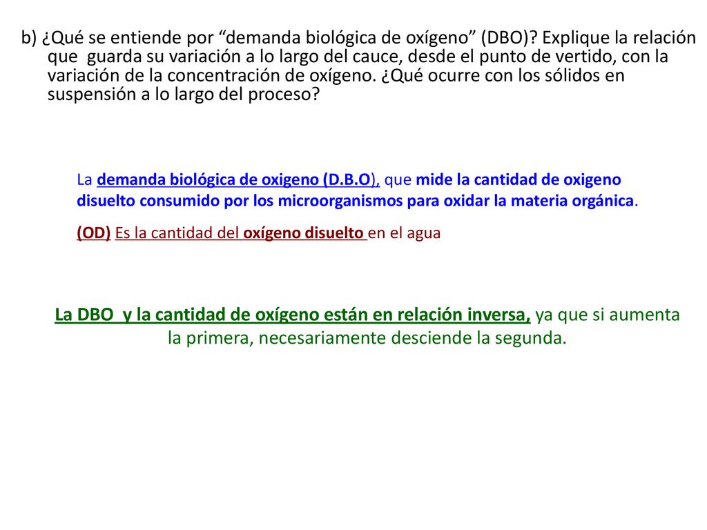 b) ¿Qué se entiende por demanda biológica de oxígeno (DBO)
