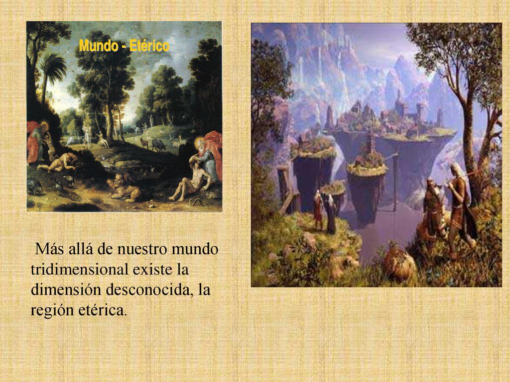 Más allá de nuestro mundo tridimensional existe la dimensión desconocida, la región etérica.