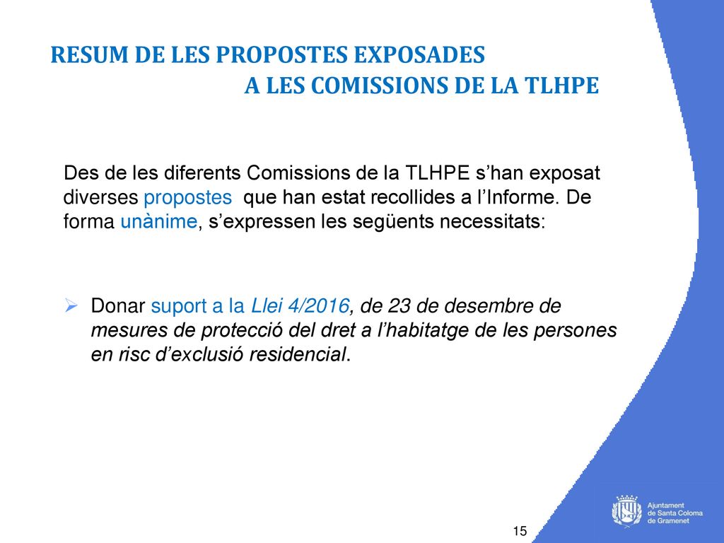 RESUM DE LES PROPOSTES EXPOSADES A LES COMISSIONS DE LA TLHPE