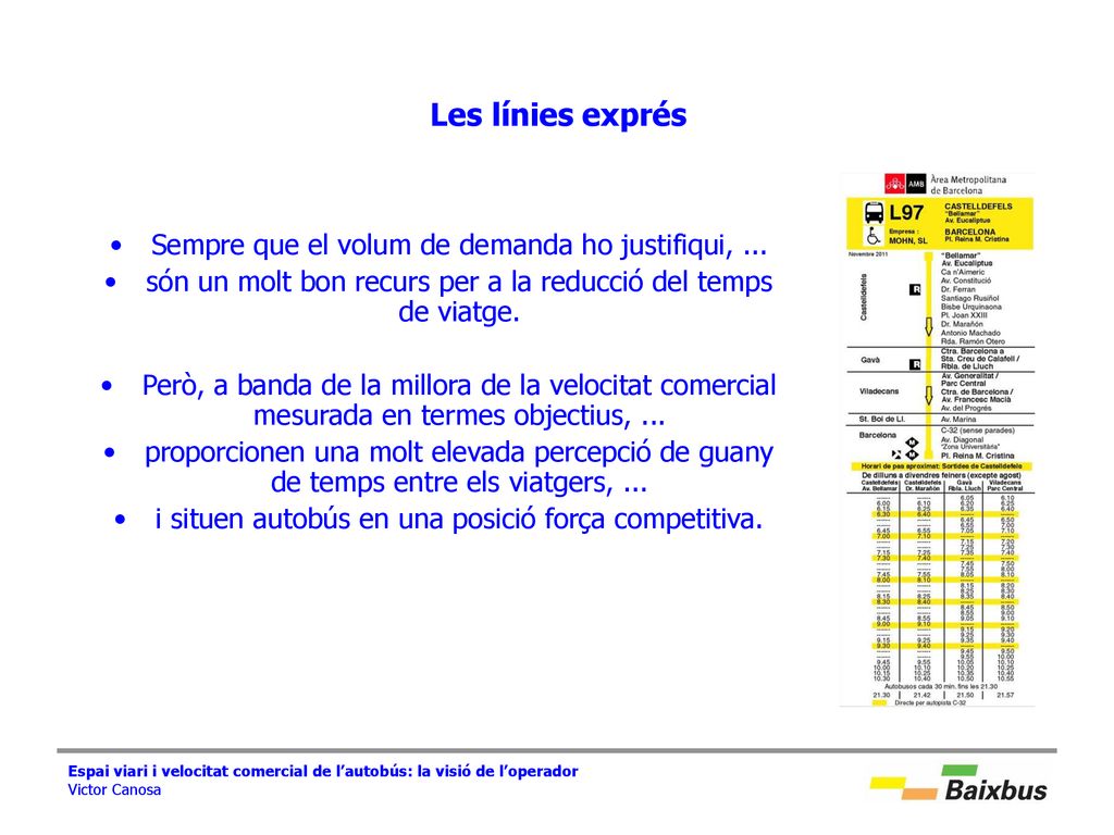 Les línies exprés Sempre que el volum de demanda ho justifiqui, ...