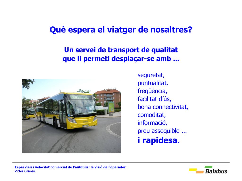 Què espera el viatger de nosaltres Un servei de transport de qualitat