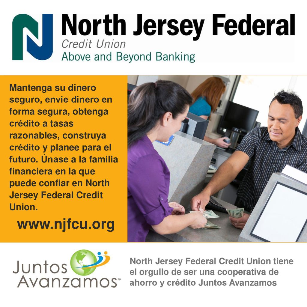 Mantenga su dinero seguro, envíe dinero en forma segura, obtenga crédito a tasas razonables, construya crédito y planee para el futuro. Únase a la familia financiera en la que puede confiar en North Jersey Federal Credit Union.
