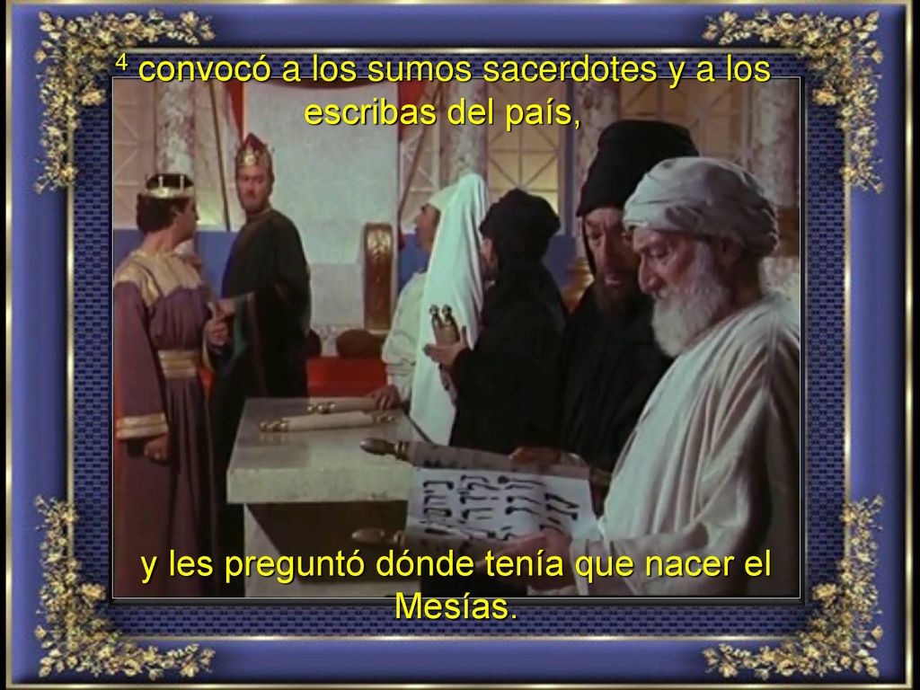 4 convocó a los sumos sacerdotes y a los escribas del país,