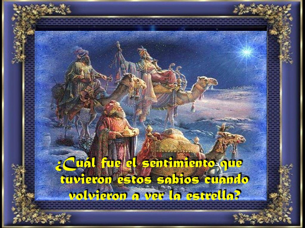 ¿Cuál fue el sentimiento que tuvieron estos sabios cuando volvieron a ver la estrella