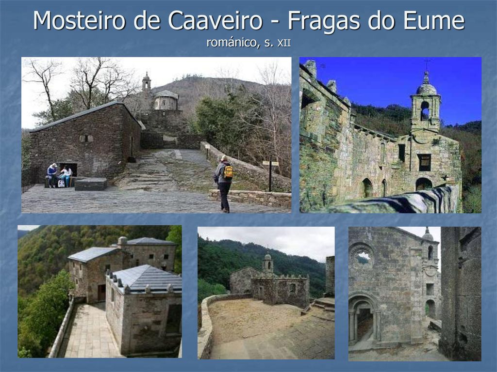 Mosteiro de Caaveiro - Fragas do Eume románico, s. XII