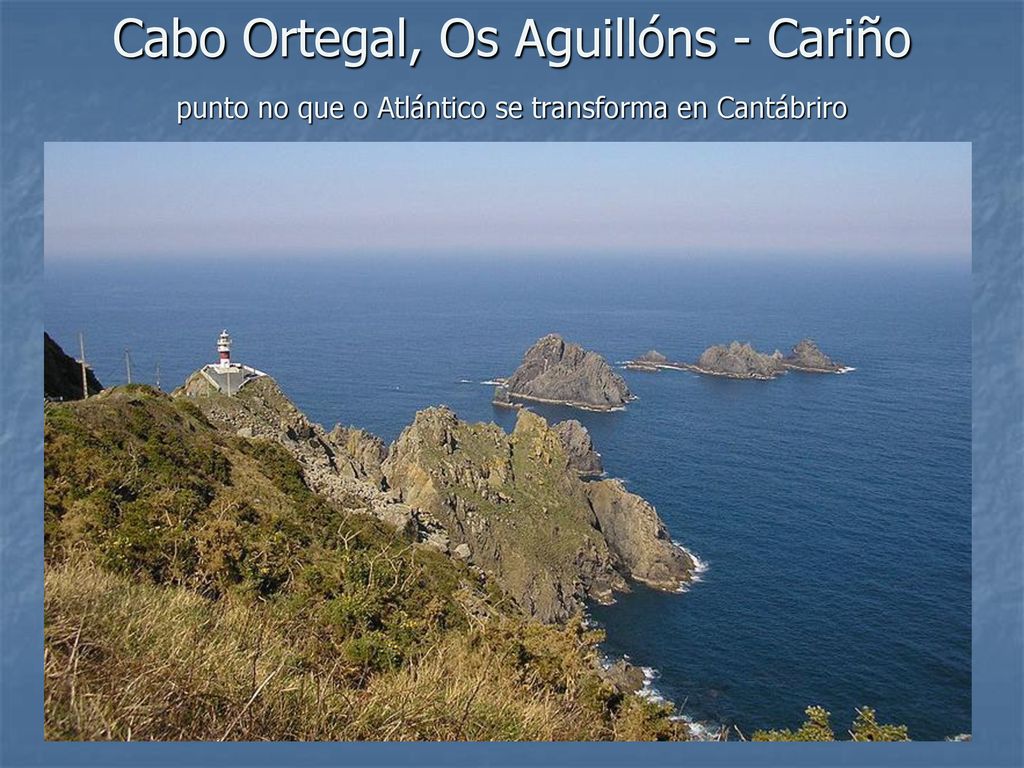 Cabo Ortegal, Os Aguillóns - Cariño punto no que o Atlántico se transforma en Cantábriro