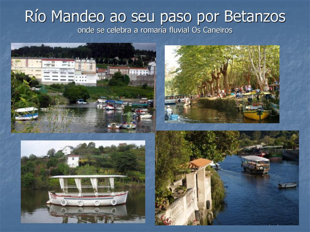 Río Mandeo ao seu paso por Betanzos onde se celebra a romaría fluvial Os Caneiros