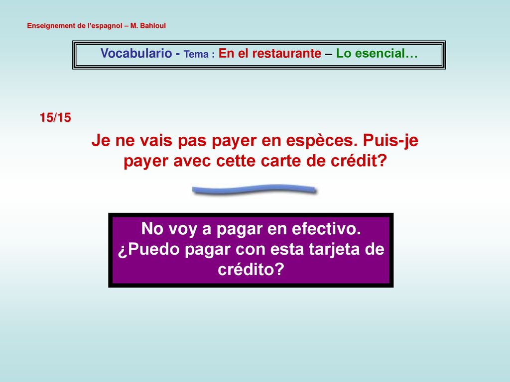 No voy a pagar en efectivo. ¿Puedo pagar con esta tarjeta de crédito