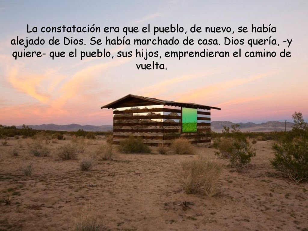 La constatación era que el pueblo, de nuevo, se había alejado de Dios