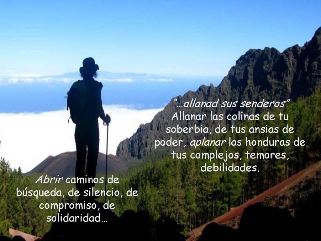 Abrir caminos de búsqueda, de silencio, de compromiso, de solidaridad…