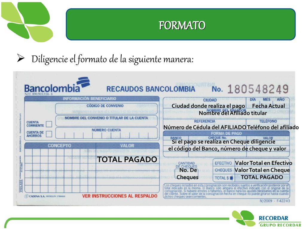 FORMATO Diligencie el formato de la siguiente manera: TOTAL PAGADO