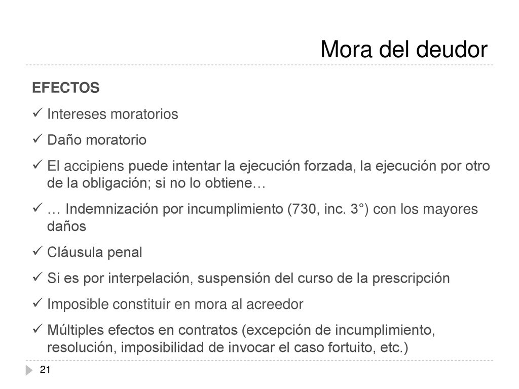 Mora del deudor EFECTOS Intereses moratorios Daño moratorio