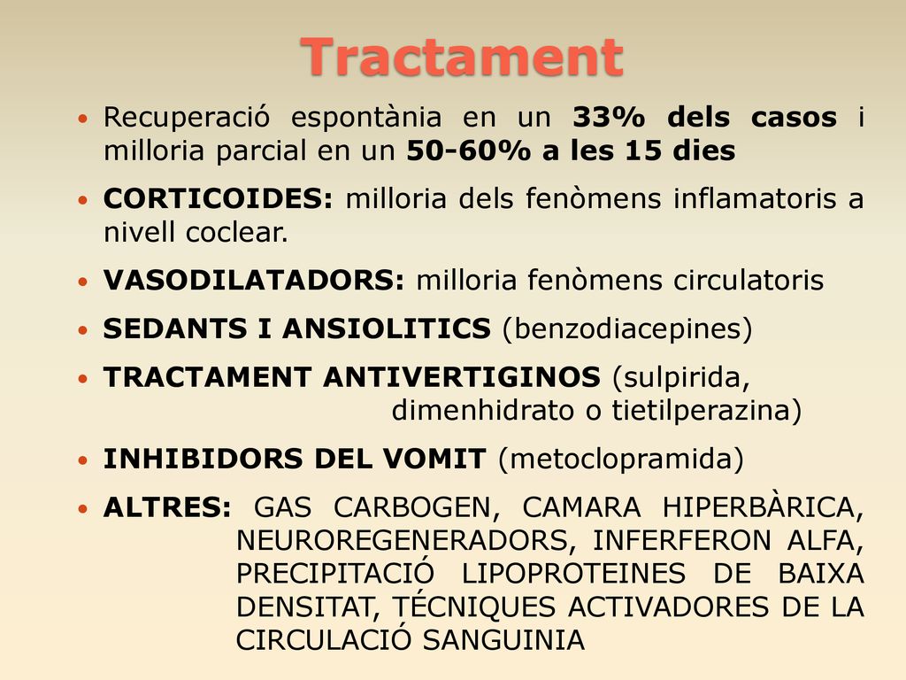 Tractament Recuperació espontània en un 33% dels casos i milloria parcial en un 50-60% a les 15 dies.