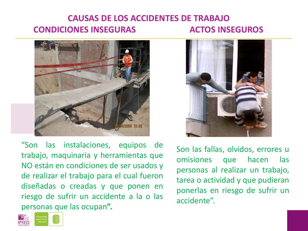 CAUSAS DE LOS ACCIDENTES DE TRABAJO CONDICIONES INSEGURAS ACTOS INSEGUROS