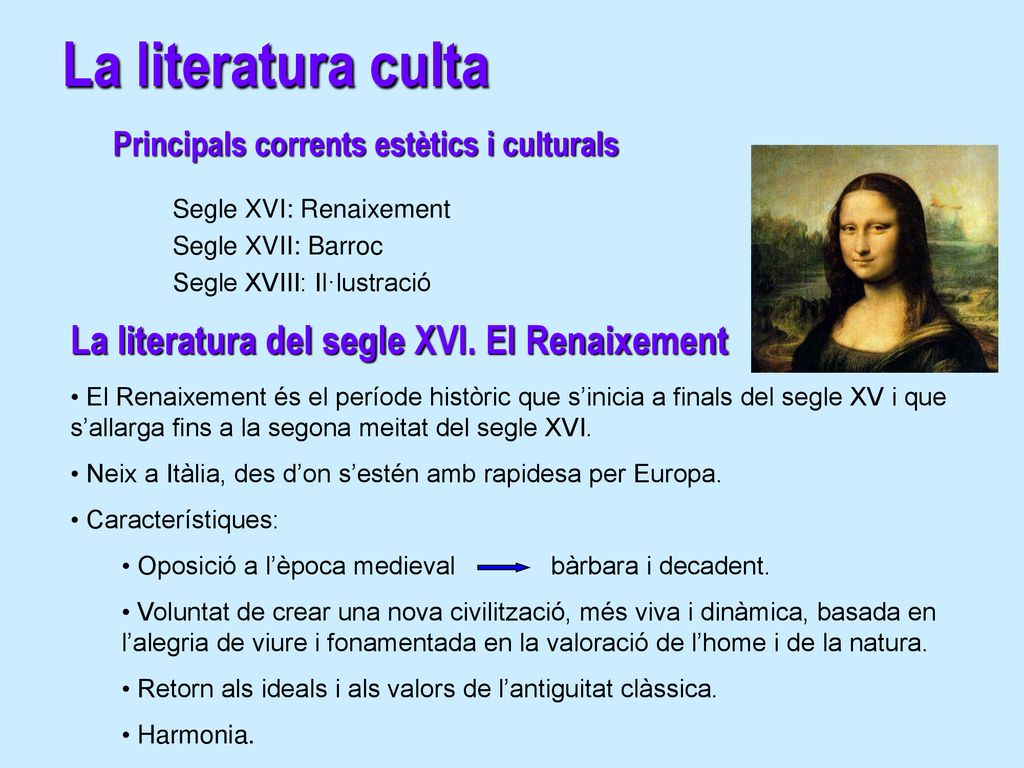 La literatura culta La literatura del segle XVI. El Renaixement