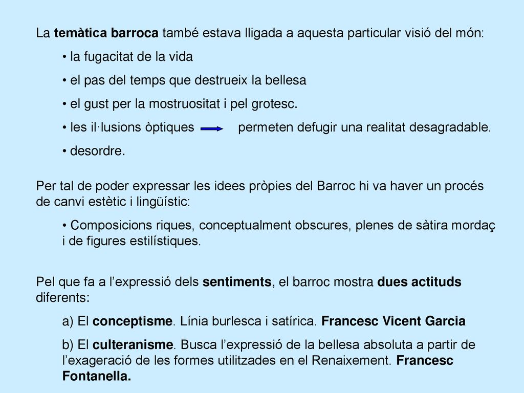 La temàtica barroca també estava lligada a aquesta particular visió del món: