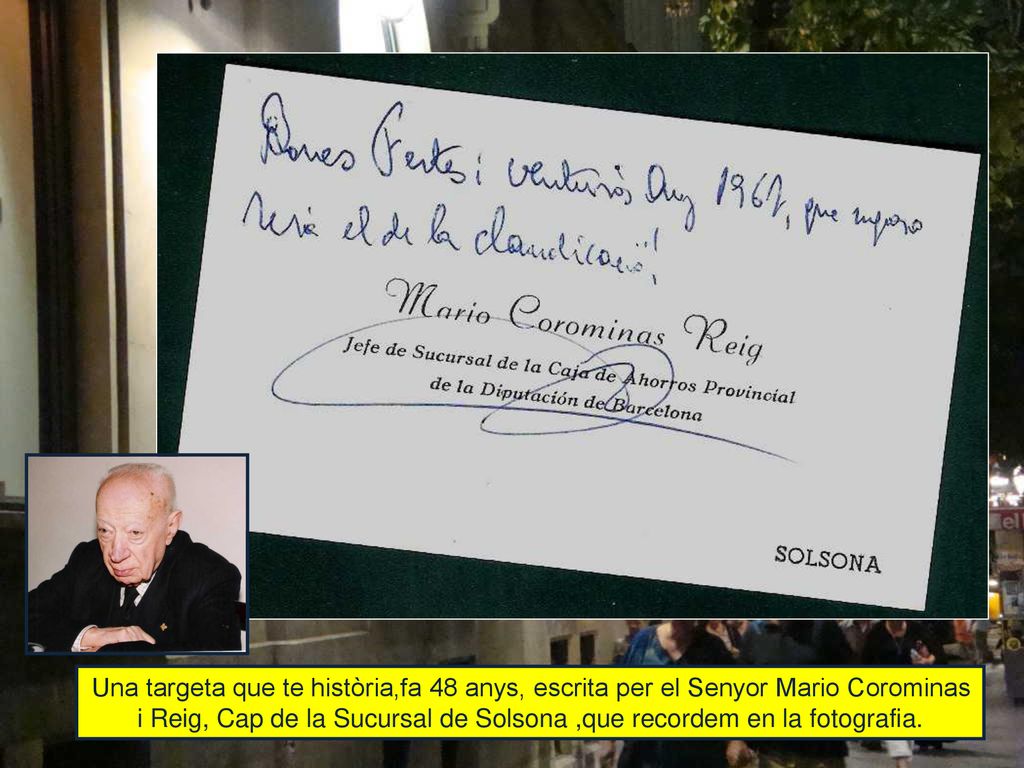 Una targeta que te història,fa 48 anys, escrita per el Senyor Mario Corominas i Reig, Cap de la Sucursal de Solsona ,que recordem en la fotografia.