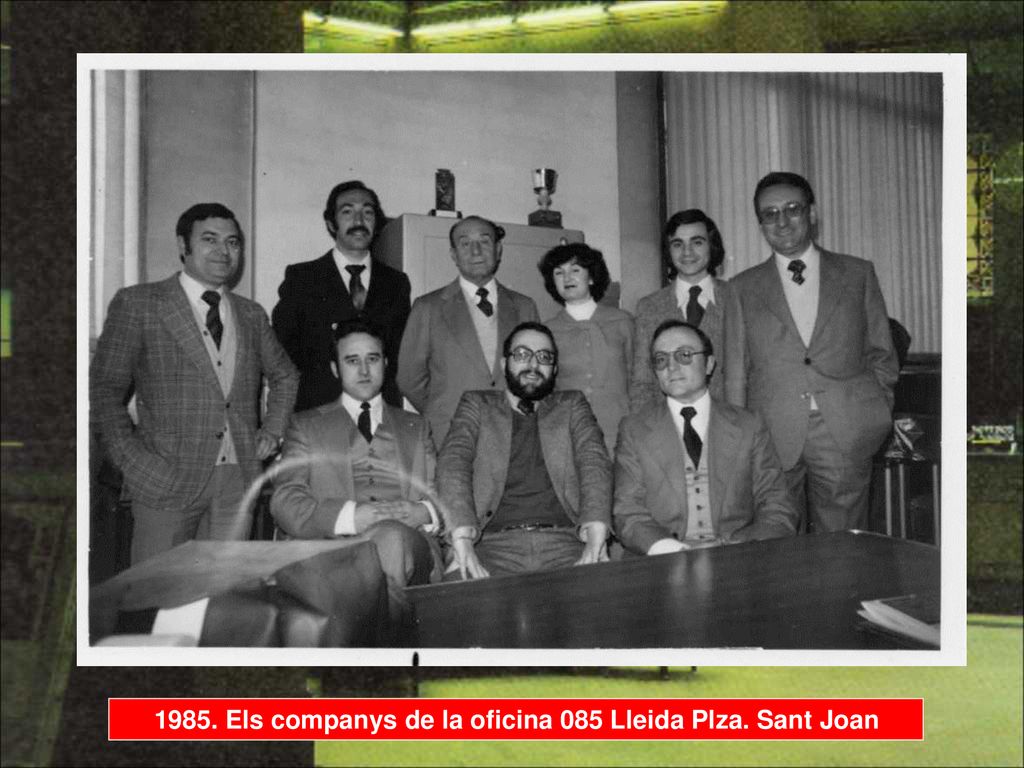 1985. Els companys de la oficina 085 Lleida Plza. Sant Joan