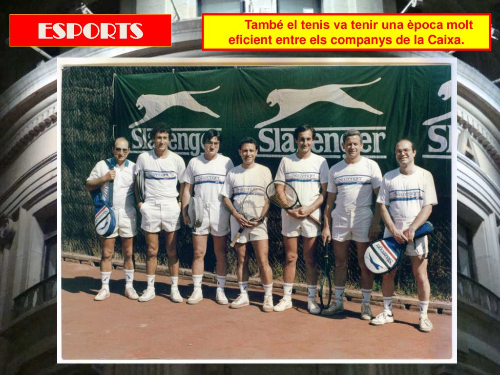 ESPORTS També el tenis va tenir una època molt eficient entre els companys de la Caixa.