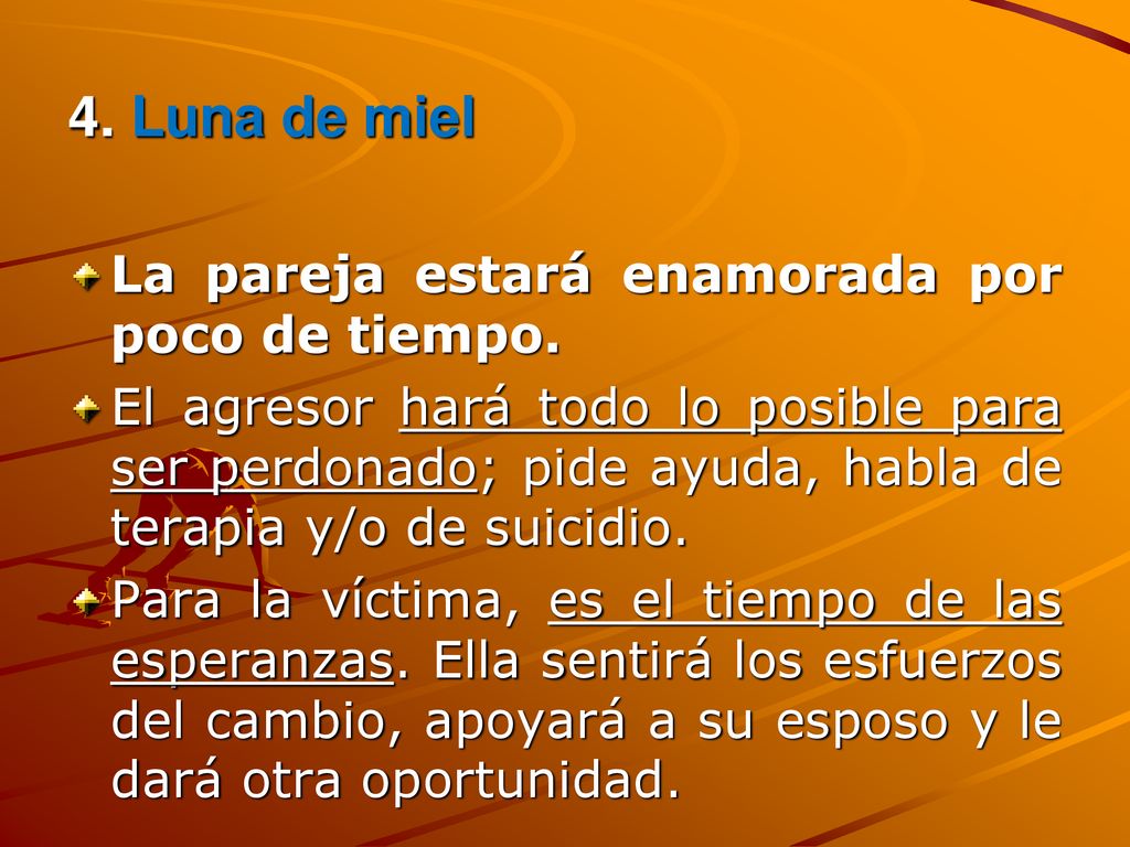 4. Luna de miel La pareja estará enamorada por poco de tiempo.